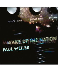 WELLER,PAUL - WAKE UP THE NATION
