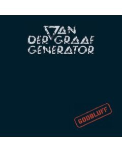 VAN DER GRAAF GENERATOR - GODBLUFF