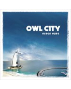 OWL CITY - OCEAN EYES