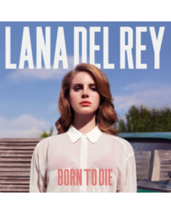 DEL REY,LANA - BORN TO DIE