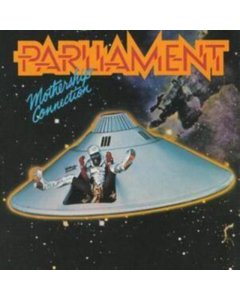 PARLIAMENT - MOTHERSHIP CONNECTION