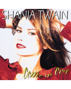 Shania Twain - Come On Over