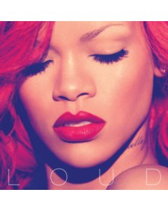 RIHANNA - LOUD