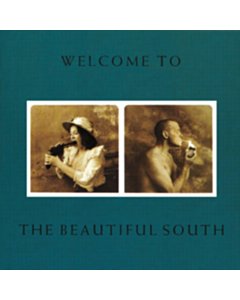 BEAUTIFUL SOUTH - WELCOME TO THE BEAUTIFUL SOUTH
