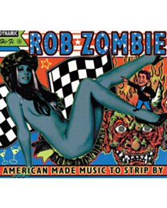American Made Music To Strip By (2Lp) - Rob Zombie