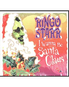 I Wanna Be Santa Claus - Ringo Starr