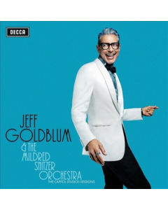 GOLDBLUM,JEFF & MILDRED SNITZER ORCHESTRA - CAPITOL STUDIOS SESSIONS 