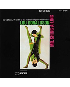 Mr. Shing-A-Ling (Blue Note Tone Poet Series) - Lou Donaldson