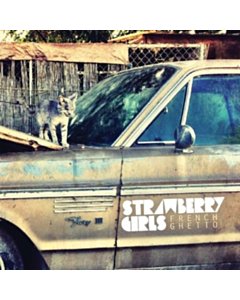 STRAWBERRY GIRLS - FRENCH GHETTO