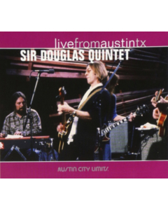 Sir Douglas Quintet - Live From Austin Tx