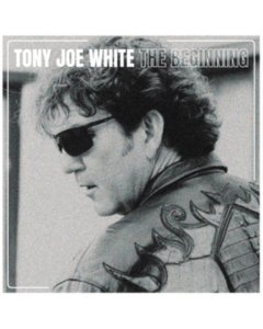 WHITE,TONY JOE - BEGINNING