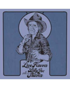 VARIOUS ARTISTS - LIVE FOREVER: A TRIBUTE TO BILLY JOE SHAVER (DIAMOND COLOR VINYL) (I)