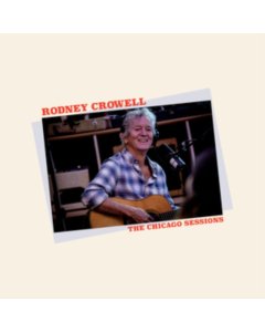 CROWELL,RODNEY - CHICAGO SESSIONS