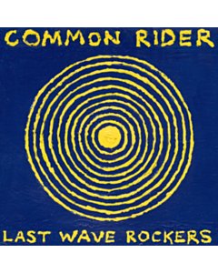Last Wave Rockers - Common Rider