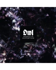 OWL - NIGHTS IN DISTORTION