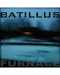 BATILLUS - FURNACE
