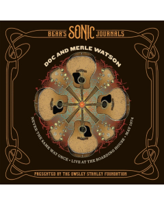 WATSON,DOC & MERLE - NEVER THE SAME WAY ONCE: MAY 2, 1974