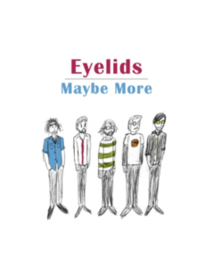 EYELIDS - MAYBE MORE (180G)
