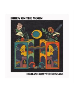 Birdy On The Moon - High & Low / The Message