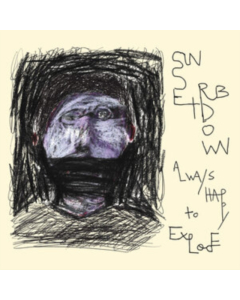 SUNSET RUBDOWN - ALWAYS HAPPY TO EXPLODE