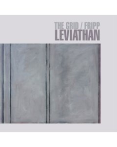 GRID & ROBERT FRIPP - LEVIATHAN (2LP/200G)