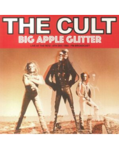 CULT - BIG APPLE GLITTER - LIVE AT THE RITZ, 6 DEC 1985 - FM BROADCAST
