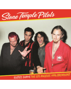 Rusted Shame: The Los Angeles 1994 Broadcast (Purple Tour) - Stone Temple Pilot