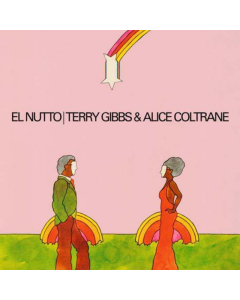 GIBBS,TERRY & ALICE COLTRANE - EL NUTTO