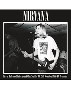 Live At Hollywood Underground Club. Seattle. Wa. 28Th December 1988 - Fm Broadcast - Nirvana