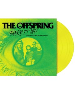 Burin It Up - Australia 1995 - Fm Broadcast (Yellow Vinyl) - Offspring