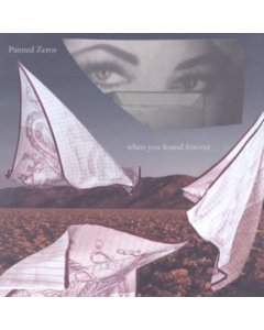 PAINTED ZEROS - WHEN YOU FOUND FOREVER (DL CARD)