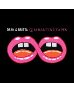 DEAN & BRITTA - QUARANTINE TAPES