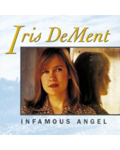Iris Dement - Infamous Angel