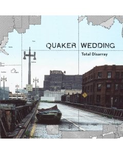 QUAKER WEDDING - TOTAL DISARRAY