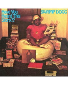 SWAMP DOGG - HAVE YOU HEARD THIS STORY? (BLUE VINYL)
