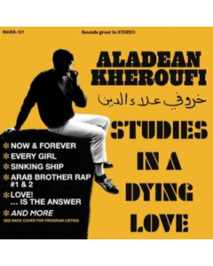 KHEROUFI,ALADEAN - STUDIES IN A DYING LOVE