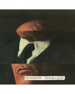 MANSIONS - DOOM LOOP