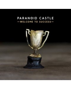 PARANOID CASTLE - WELCOME TO SUCCESS