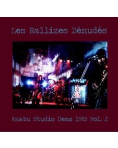LES RALLIZES DENUDES - AZABU STUDIO DEMO 1985: VOL. 2