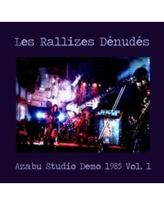 LES RALLIZES DENUDES - AZABU STUDIO DEMO 1985: VOL. 1