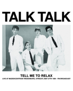 TALK TALK - TELL ME TO RELAX: LIVE AT MUZIEKCENTRUM VREDENBURG, UTRECHT, MAY 27TH 1984 - BROADCAST (COLOR VINYL)