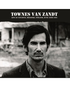 VAN ZANDT,TOWNES - LIVE AT THE TAVASTIA, HELSINKI, FINLAND,