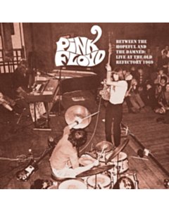 Between The Hopeful & The Damned: Live At The Old Refectory 1969 - Pink Floyd