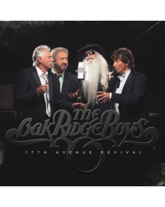 OAK RIDGE BOYS - 17TH AVENUE REVIVAL