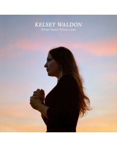 White Noise / White Lines - Kelsey Waldon