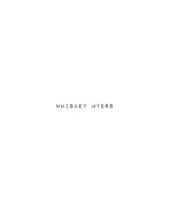 WHISKEY MYERS - WHISKEY MYERS