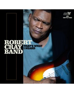 CRAY,ROBERT BAND - THAT'S WHAT I HEARD
