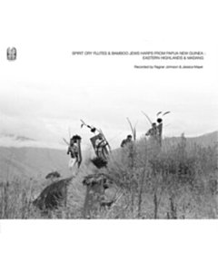 Spirit Cry Flutes & Bamboo Jews Harps From Papua New Guinea: Eastern Highlands & Madang (2Lp) - Ragnar & Jessica Mayer Johnson