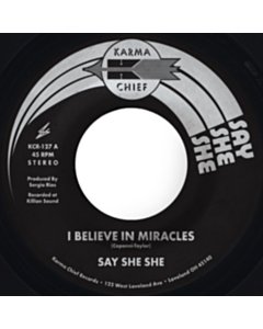 I Believe In Miracles / C'Est Si Bon - Say She She