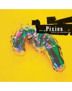 PIXIES - WAVE OF MUTILATION: BEST OF PIXIES